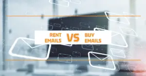 Rent Emails vs buying emails