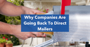 Why Companies Are Going Back To Direct Mailers
